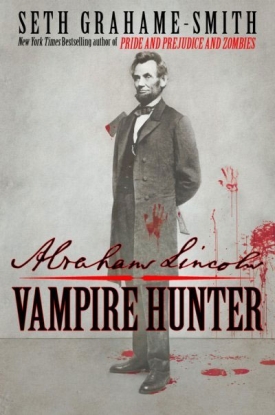 Abraham Lincoln, Vampire Hunter Abraham Lincoln, Vampire Hunter