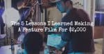 The 5 Lessons I Learned Making A Feature Film For $2,000