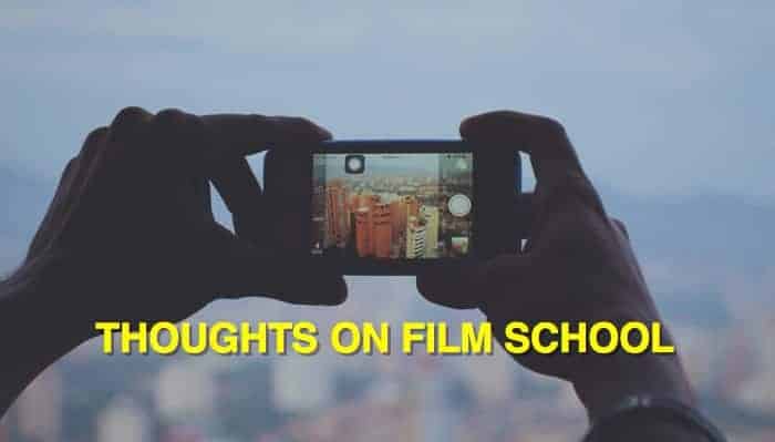 thoughts on film school