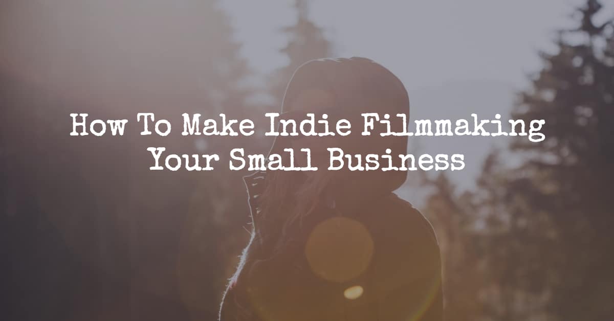 Indie Filmmaking