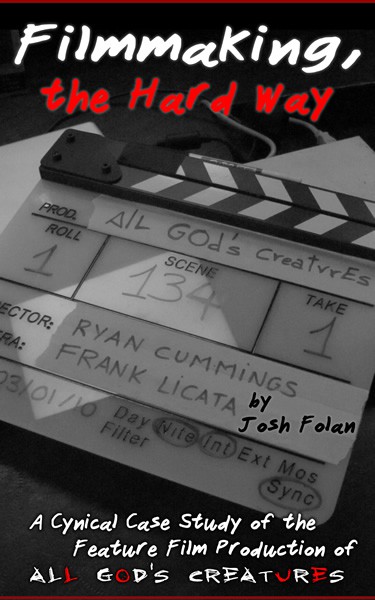 Filmmaking the Hard Way