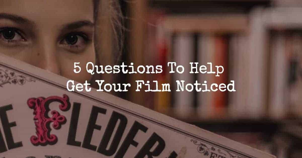 get your film noticed