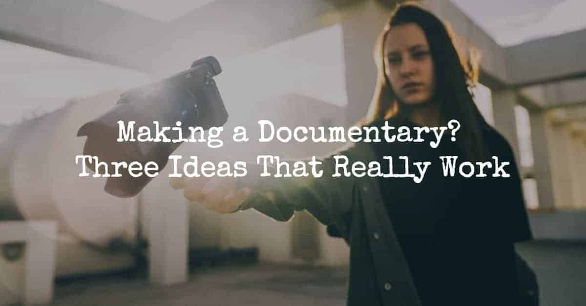 making a documentary