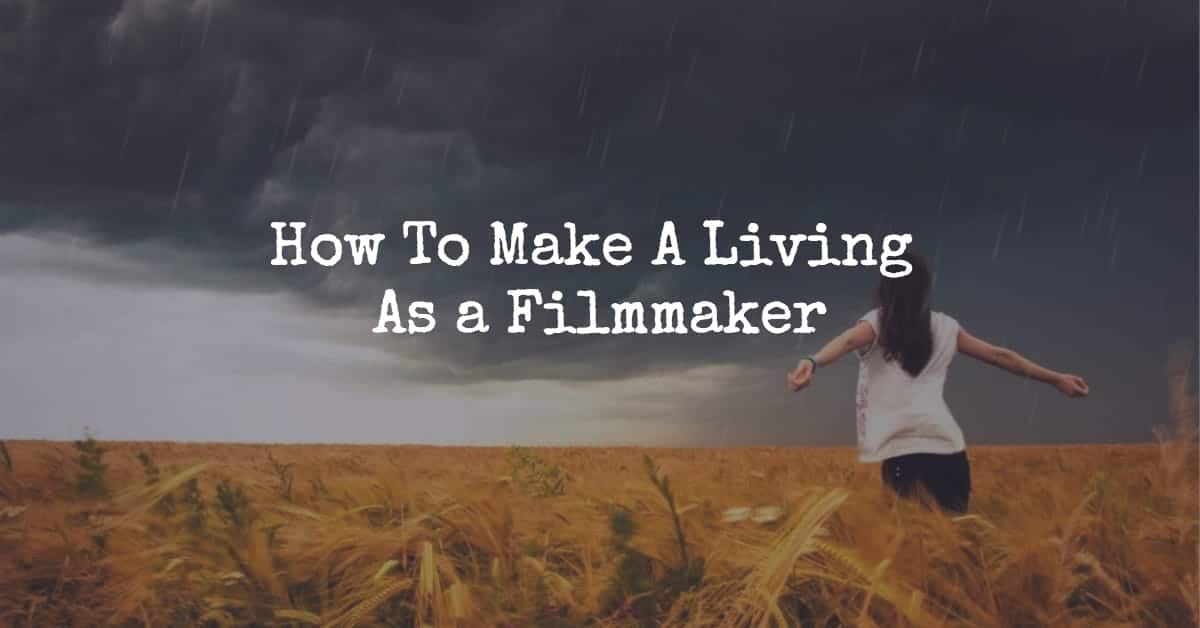 Make A Living As a Filmmaker