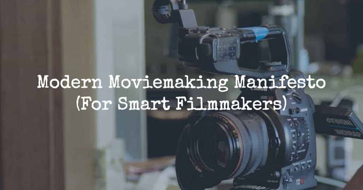 modern moviemaking manifesto