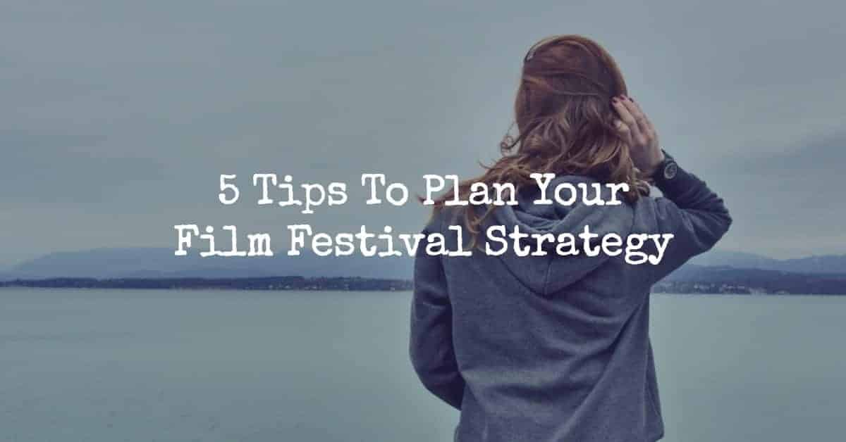 film festival strategy
