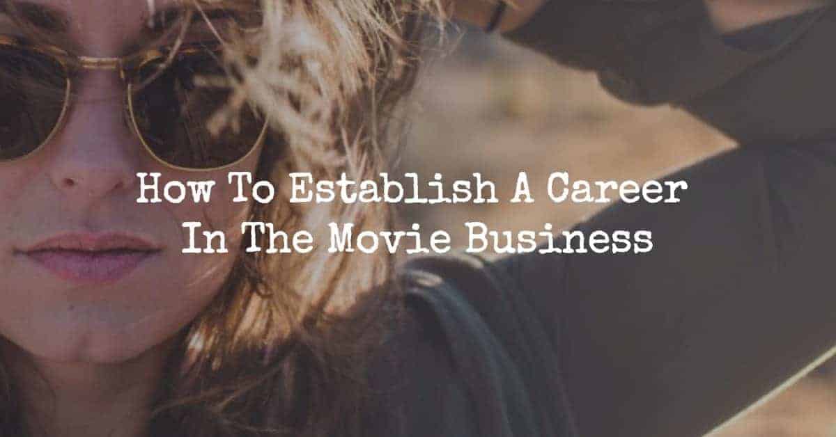career in the movie business
