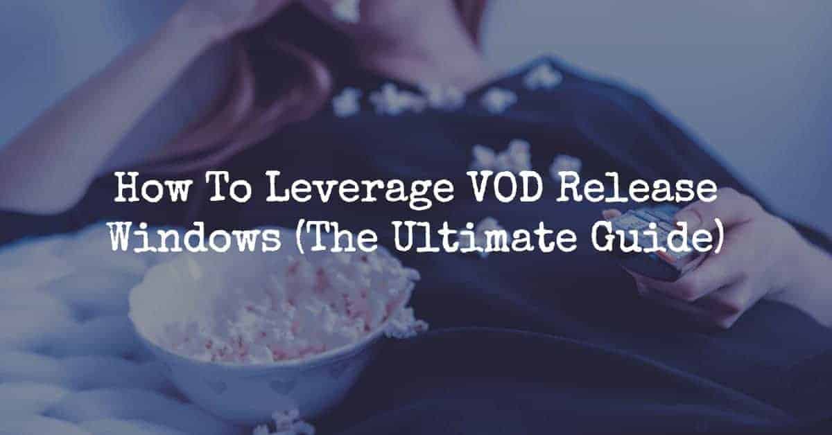 VOD release windows
