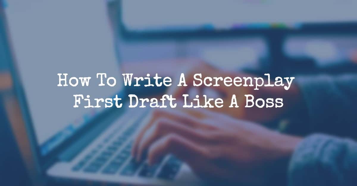 screenplay first draft