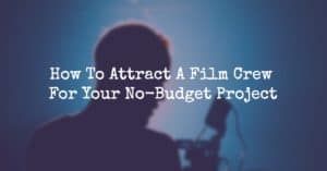 Attract A Film Crew
