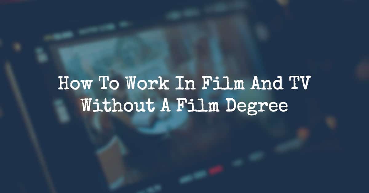 how to work in film and television