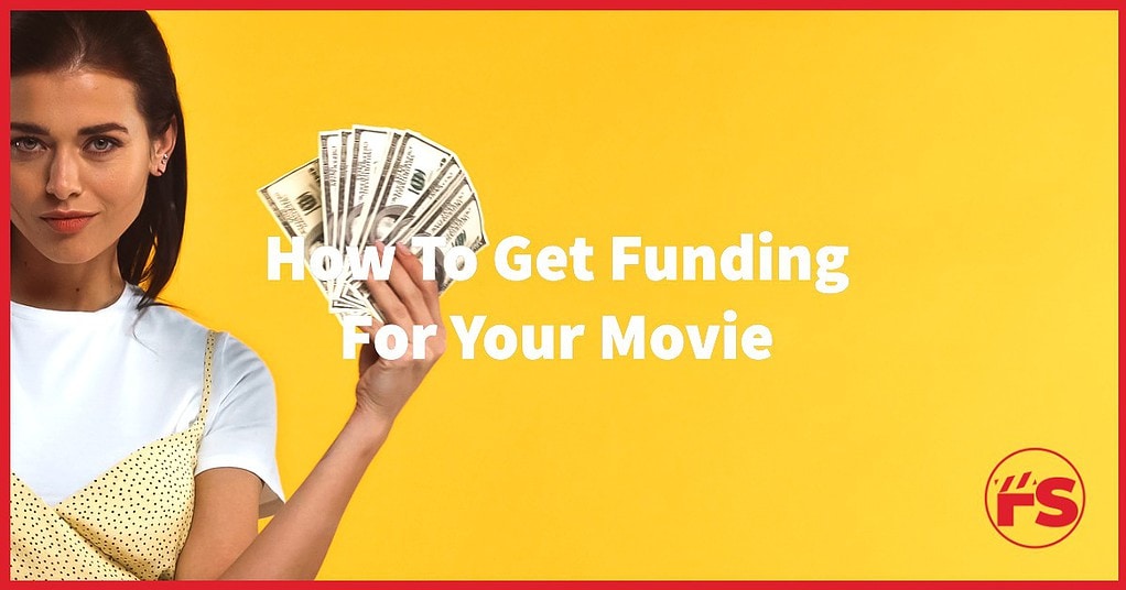 how to get funding for a movie