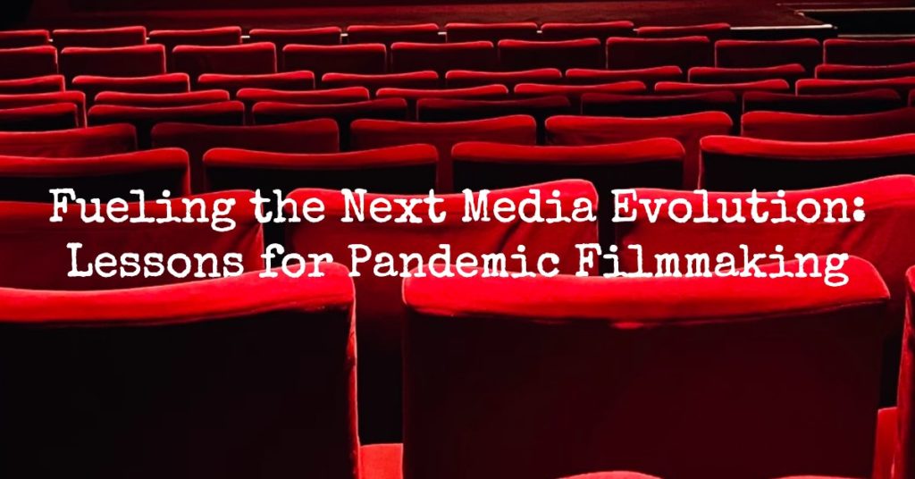 Pandemic Filmmaking