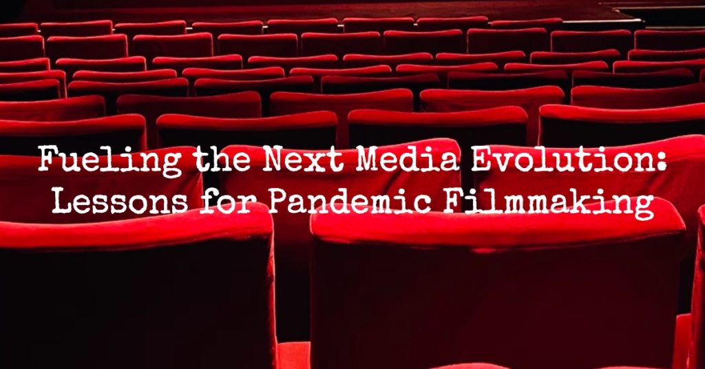 Pandemic Filmmaking