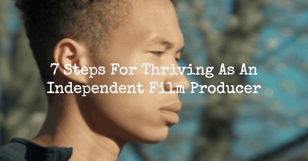 thriving as an independent film producer