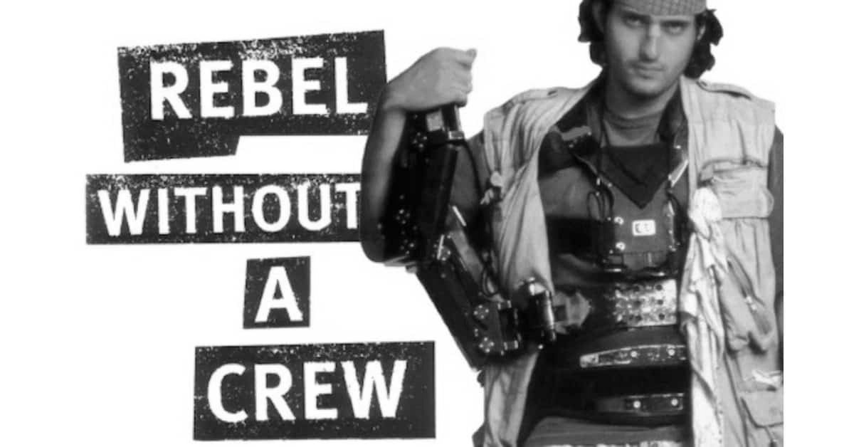 Rebel Without A Crew