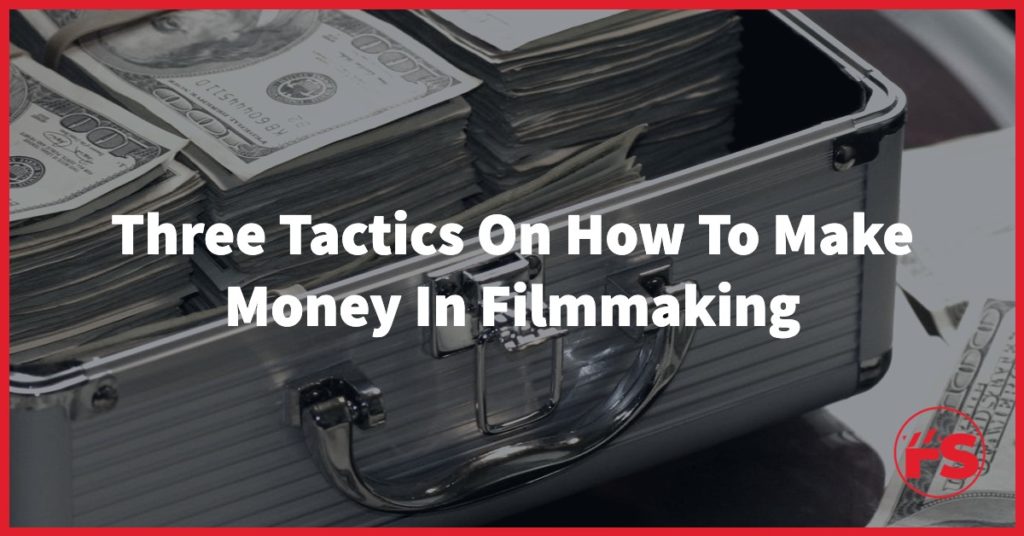 make money in filmmaking