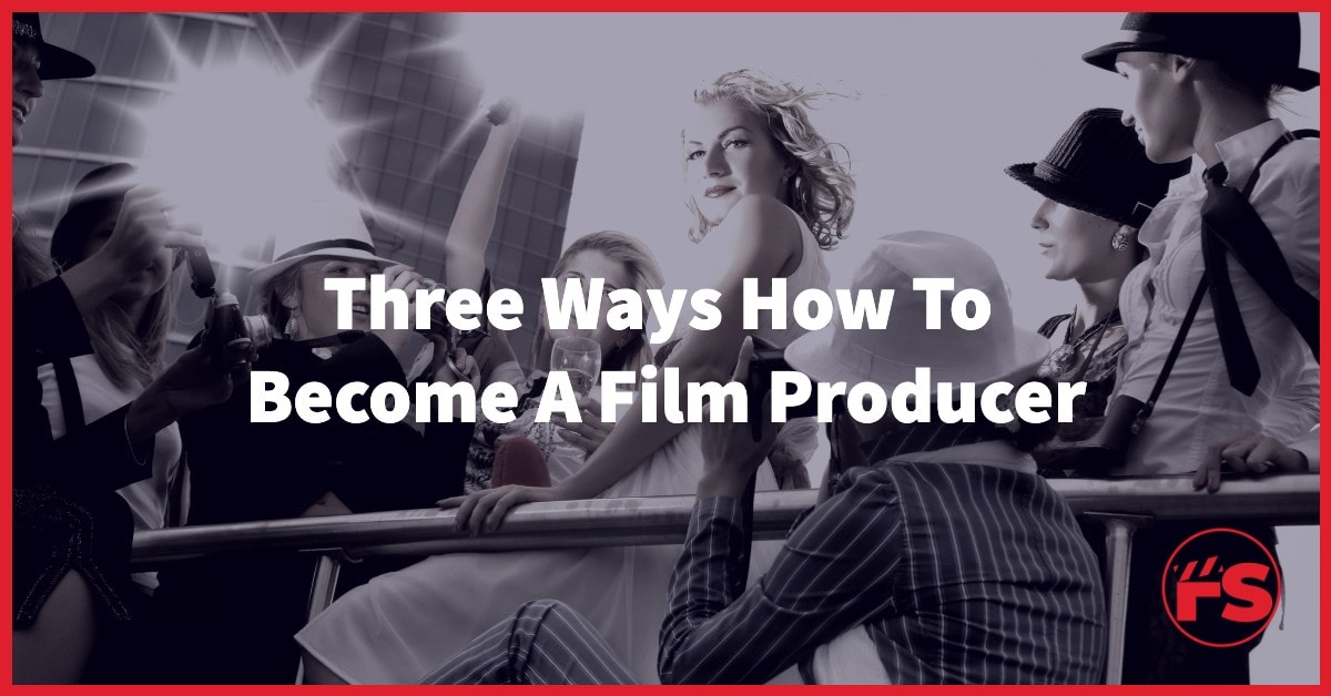 become a film producer