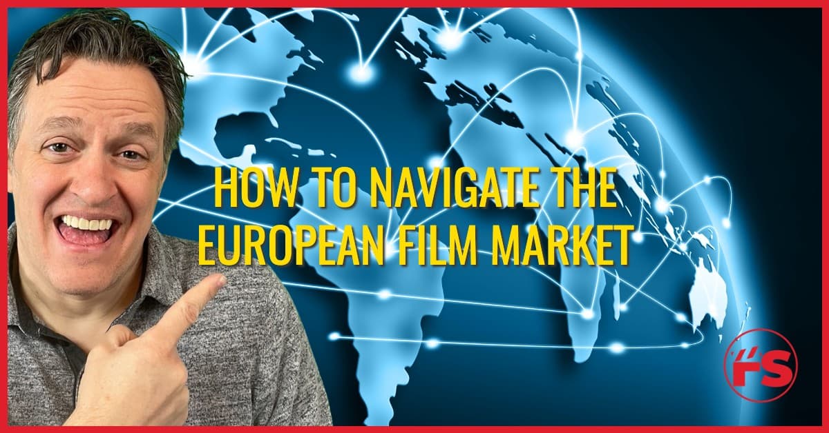 navigate the european film market