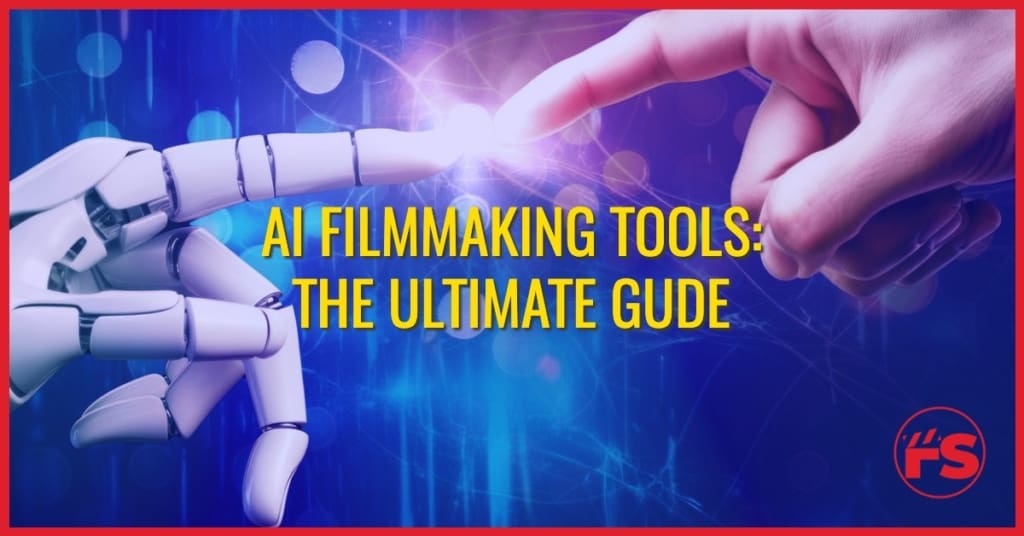 ai filmmaking tools