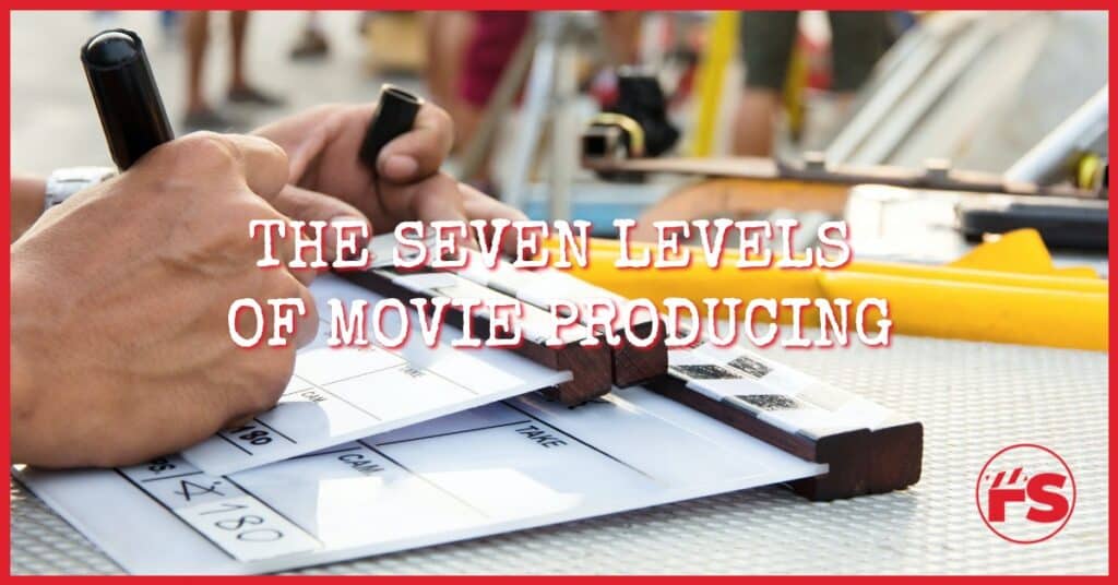 seven levels of movie producing
