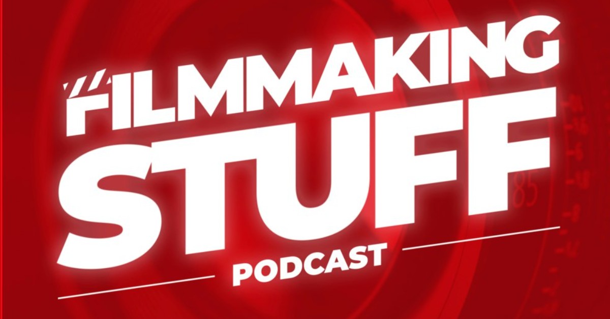filmmaking stuff podcast