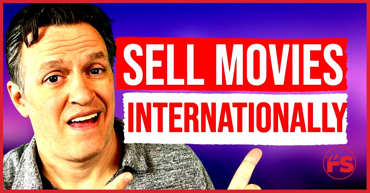 sell movies internationally
